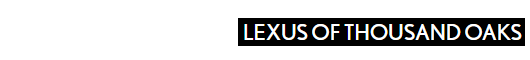 Lexus of Thousand Oaks Thousand Oaks, CA